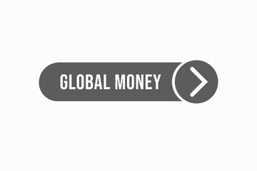 global money button vectors. sign label speech bubble global money
