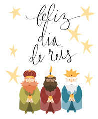 Feliz Dia de Reis translation Happy Kings Day handwritten calligraphy vector. Happy epiphany celebration card, 3 wise men illustration