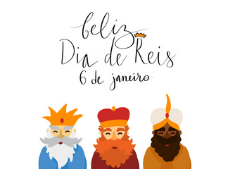 Feliz Dia de Reis translation Happy Kings Day handwritten calligraphy vector. Happy epiphany celebration card, 3 wise men illustration
