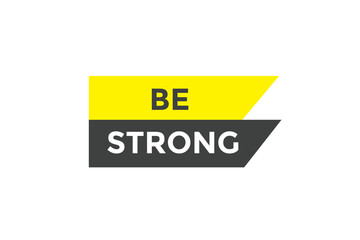 Be strong button web banner template Vector Illustration
