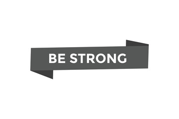 Be strong button web banner template Vector Illustration
