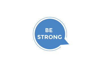 Be strong button web banner template Vector Illustration
