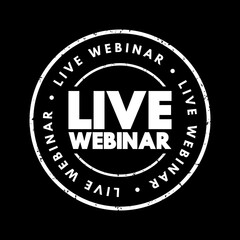 Live Webinar are webinars that occur in real-time, text concept stamp