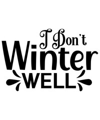 Winter SVG Bundle, Winter svg, Christmas Svg, Santa svg, Funny Quotes Svg, Snowman SVG, Christmas Quote svg, Holiday SVG, Winter Quote Svg