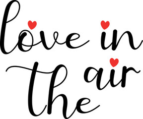 Love in the Air Lettering Vector illustration