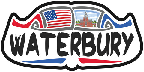 Waterbury USA United States Flag Travel Souvenir Sticker Skyline Landmark Logo Badge Stamp Seal Emblem Coat of Arms Vector Illustration SVG EPS