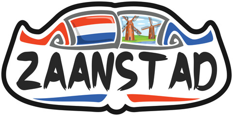 Zaanstad Netherlands Flag Travel Souvenir Sticker Skyline Landmark Logo Badge Stamp Seal Emblem Coat of Arms Vector Illustration SVG EPS
