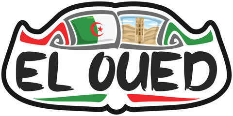 El Oued Algeria Flag Travel Souvenir Sticker Skyline Landmark Logo Badge Stamp Seal Emblem Coat of Arms Vector Illustration SVG EPS