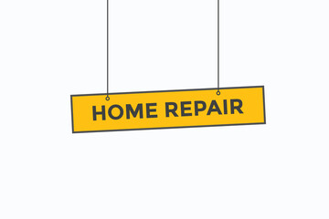 home repair button vectors. sign label speech bubble home repair
