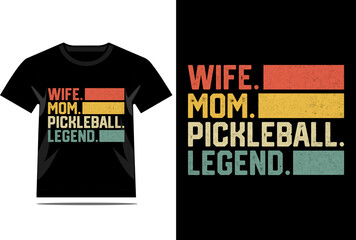 Wife Mom Pickleball Legend