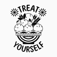 Monochrome label with ice cream sundae, ice cream scoops, text Treat Yourself, sun. Simple minimal style. White background. For prints, clothing, t shirt, surface design
