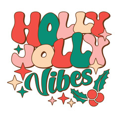 Holly Jolly Vibes design withstacked wayvy text for Christmas celebration