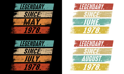 Legendary Since May to August-1978 shirt.45th Birthday Gift Design.45th birthday gift.