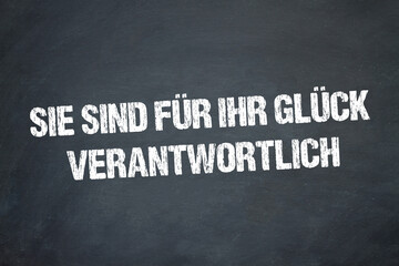 Obraz premium Sie sind für Ihr Glück verantwortlich