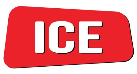 ICE text on red trapeze stamp sign.