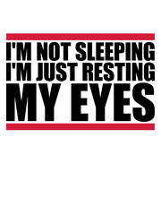 im not sleeping Zitat 