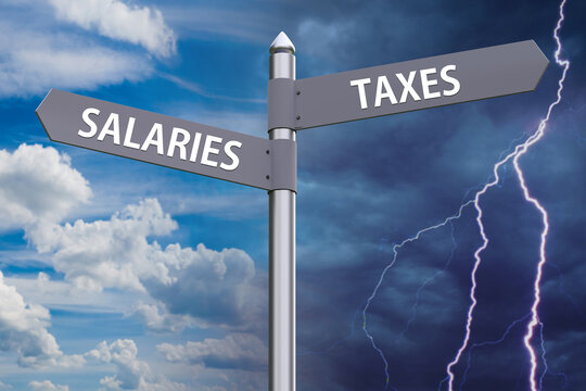 Taxes and salaries logo. Metal street sign. Payment of taxes after receiving money. Cloudy or blue sky behind arrowhead. Concept of paying taxes to avoid fines. Salaries for employees. 3d image.