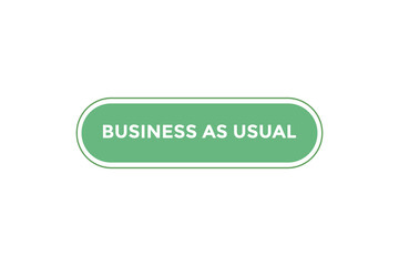  Business as usual button web banner template. Vector Illustration
