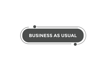  Business as usual button web banner template. Vector Illustration
