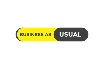  Business as usual button web banner template. Vector Illustration
