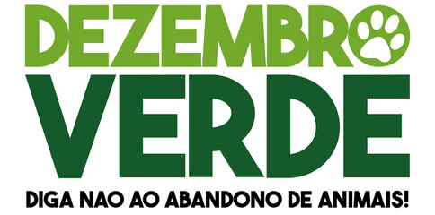 Fototapeta premium dezembro verde , campanha dezembro verde, campanha de conscientização ao abandono de animais, diga não ao abandono de animais, abandono de animais