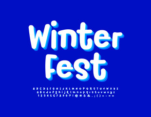 Vector creative poster Winter Fest. Modern layered Font. Funny Alphabet Letters and Numbers set