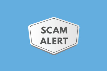 scam alert text Button. scam alert Sign Icon Label Sticker Web Buttons
