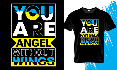 You are angel without wings T-Shirt design