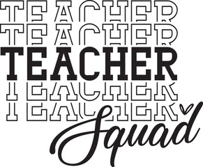 Teacher Squad Teacher appreciation gift svg