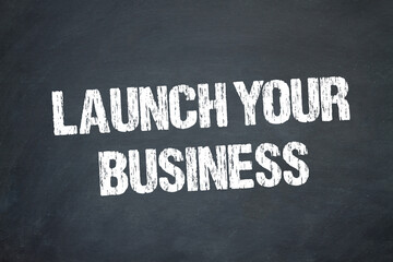 Launch Your Business	