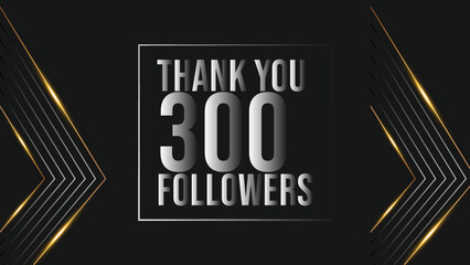 Thank you 300 followers congratulation template banner. three hundred followers. celebration 300 subscribers template for social media. 
