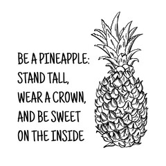 BE PINEAPPLE STAND TALL Wear Crown Be Sweet Sketch Slogan From Monochrome Text Strings For Design And Printing Juicy Fruit Is Your Symbol Vector Illustration