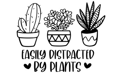 Easily Distracted By Plants Svg, Plant Svg, Gardening Svg, Garden Svg, Plant Lady Svg, Gardener Svg, Svg files For cricut, Plant Mom Svg