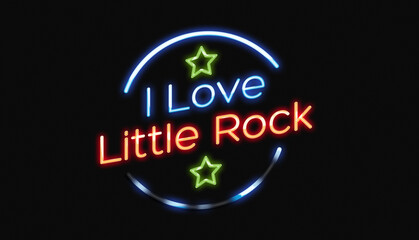 I Love Little Rock neon sign