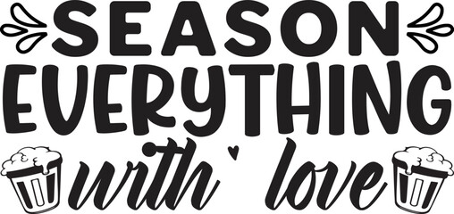 season everything with love