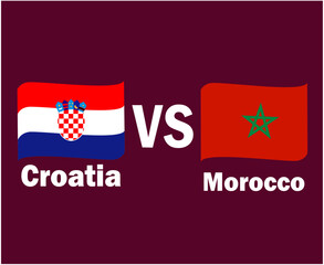 Croatia Vs Morocco Flag Ribbon With Names Symbol Design Europe And Africa football Final Vector European And African Countries Football Teams Illustration