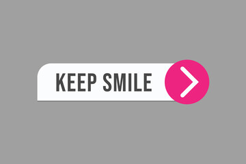 keep smile button vectors. sign label speech keep smile
