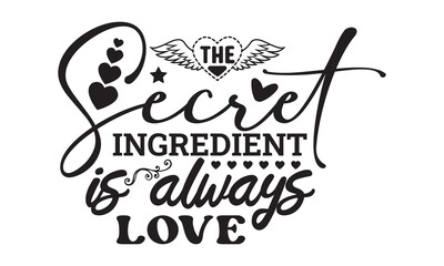 The secret ingredient is always svg, Valentines Day svg, Happy valentine`s day T shirt greeting card template with typography text and red heart and line on the background. Vector illustration, flyers