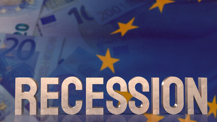 The recession text on eu flag for business concept 3d rendering