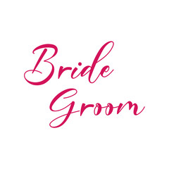 Obraz premium Bride groom quote. Wedding, bachelorette party, hen party or bridal shower handwritten calligraphy card, banner or poster graphic design lettering vector element.