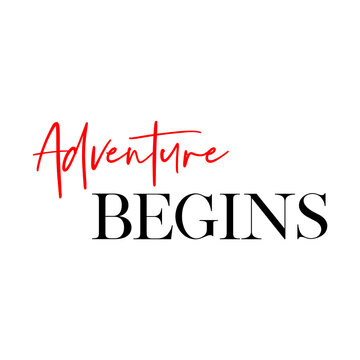 Adventure begins quote. Wedding, bachelorette party, hen party or bridal shower handwritten calligraphy card, banner or poster graphic design lettering vector element.