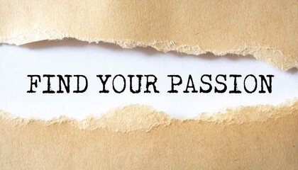 Find your Passion written under torn paper