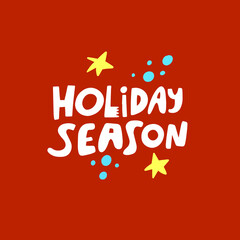 Hand drawn white color text holiday season phrase.
