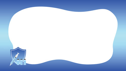 Medical illustration background for vaccinations. Blue frame and white blank board with syringe, injection and shield at the corner.
