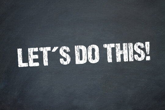 Let&acute;s do this!