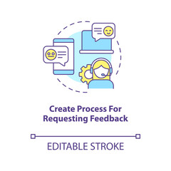 Create process for requesting feedback concept icon. Asking customers write review abstract idea thin line illustration. Isolated outline drawing. Editable stroke. Arial, Myriad Pro-Bold fonts used