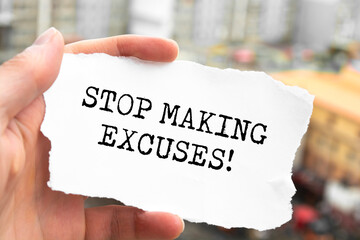 Text sign showing Stop Making Excuses