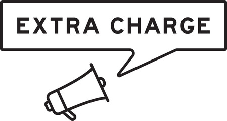 Megaphone icon with speech bubble in word extra charge on white background
