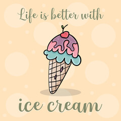 Super cute ice cream with fun phrase