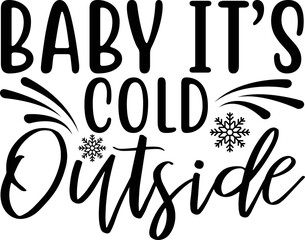 baby it's cold outside